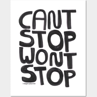 Can't Stop Won't Stop - inspirational quote with hand lettering Posters and Art